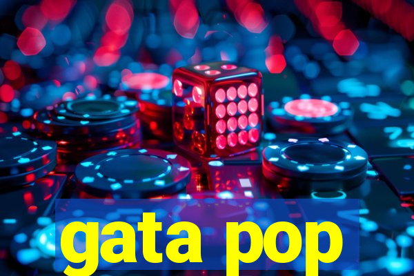 gata pop